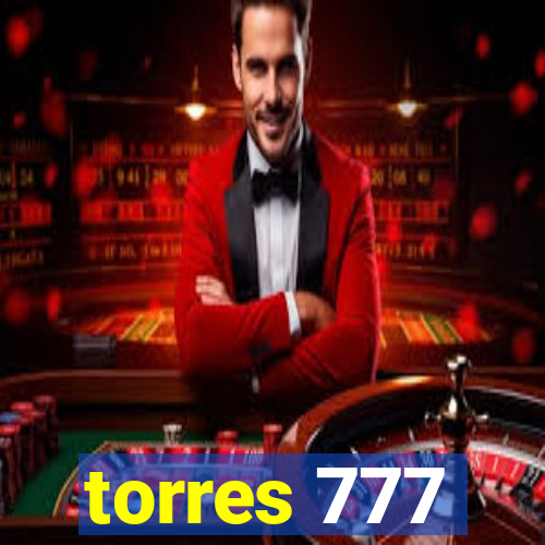 torres 777